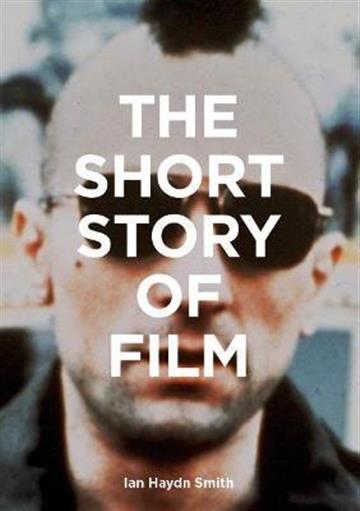 Knjiga Short Story of Film autora Ian Haydn Smith izdana 2020 kao meki uvez dostupna u Knjižari Znanje.