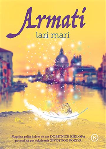 Knjiga Armati autora Lari Mari izdana 2017 kao meki uvez dostupna u Knjižari Znanje.