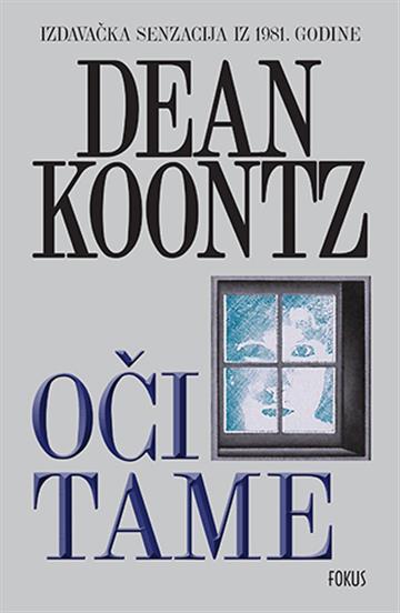 Knjiga Oči tame autora Dean Koontz izdana 2020 kao meki uvez dostupna u Knjižari Znanje.