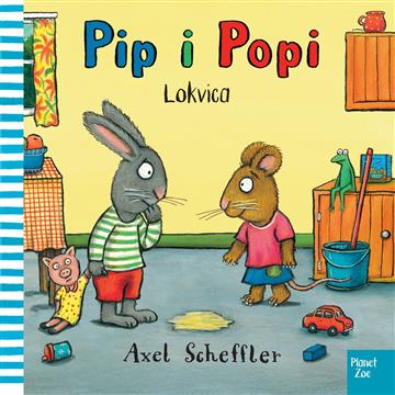 Knjiga Pip i Popi: Lokvica (kartonka) autora Axel Scheffler izdana 2026 kao tvrdi uvez dostupna u Knjižari Znanje.