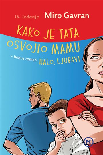 Knjiga Kako je tata osvojio mamu autora Miro Gavran izdana 2022 kao meki uvez dostupna u Knjižari Znanje.