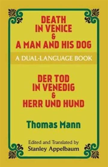 Knjiga Death in Venice; Man and His Dog: Dual-Language Book autora Thomas Mann izdana 2001 kao meki uvez dostupna u Knjižari Znanje.