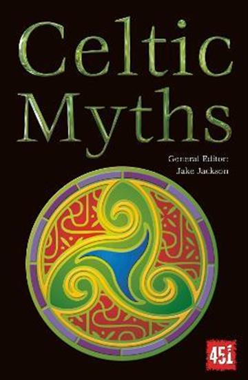 Knjiga Celtic Myths autora Jake Jackson izdana 2014 kao meki uvez dostupna u Knjižari Znanje.