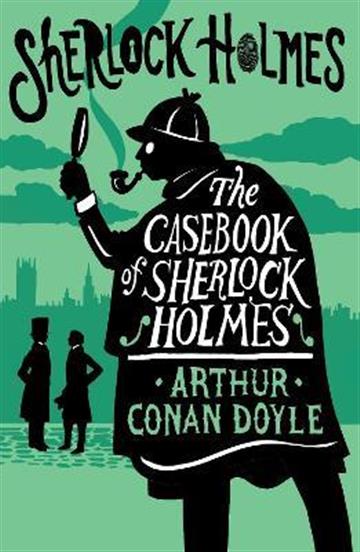 Knjiga Casebook of Sherlock Holmes autora Arthur Conan Doyle izdana 2023 kao meki uvez dostupna u Knjižari Znanje.
