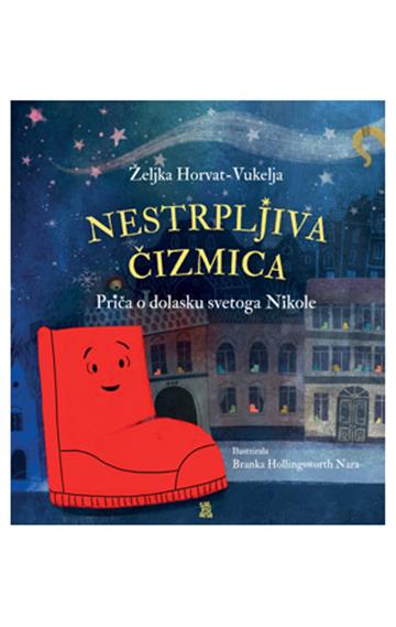 Knjiga Nestrpljiva čizmica autora Grupa autora izdana 2023 kao tvrdi dostupna u Knjižari Znanje.