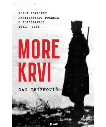 Knjiga More krvi autora Gaj Trifković izdana 2025 kao meki uvez dostupna u Knjižari Znanje.