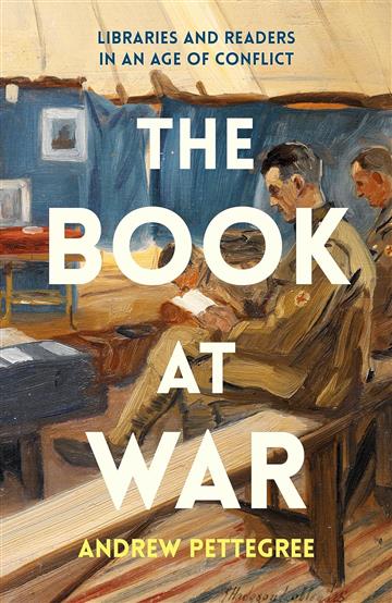 Knjiga Book at War autora Andrew Pettegree izdana 2023 kao tvrdi uvez dostupna u Knjižari Znanje.