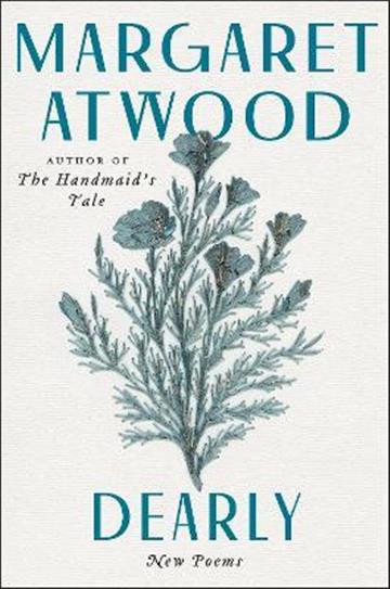 Knjiga Dearly autora Margaret Atwood izdana 2021 kao meki uvez dostupna u Knjižari Znanje.
