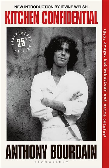 Knjiga Kitchen Confidential: 25th Anniversary Edition autora Anthony Bourdain izdana 2025 kao meki uvez dostupna u Knjižari Znanje.