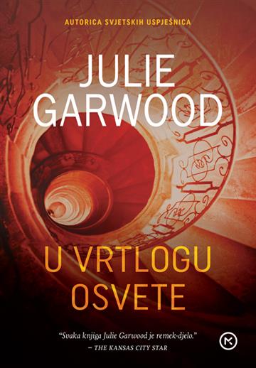 Knjiga U vrtlogu osvete autora Julie Garwood izdana 2025 kao meki uvez dostupna u Knjižari Znanje.