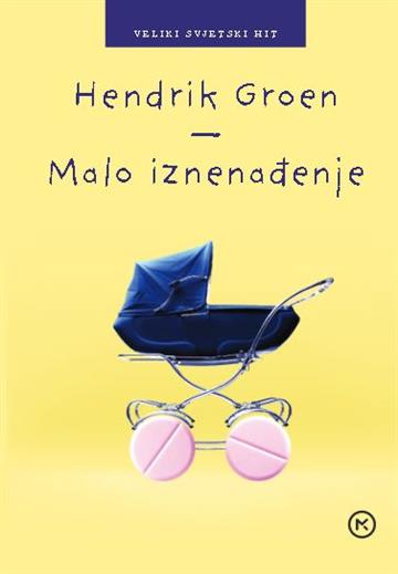 Knjiga Malo iznenađenje autora Hendrik Groen izdana 2021 kao meki uvez dostupna u Knjižari Znanje.
