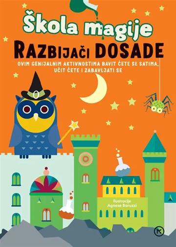 Knjiga Razbijači dosade – Škola magije autora  izdana 2026 kao meki uvez dostupna u Knjižari Znanje.