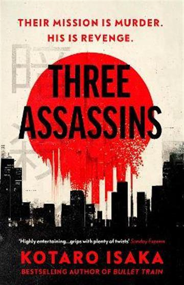 Knjiga Three Assassins autora Kotaro Isaka izdana 2023 kao meki uvez dostupna u Knjižari Znanje.