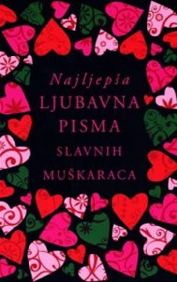 Knjiga Najljepša ljubavna pisma slavnih muškaraca autora Ursula Doyle (urednik) izdana 2010 kao meki uvez dostupna u Knjižari Znanje.