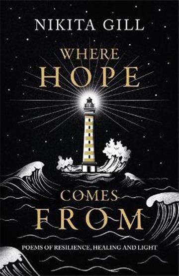 Knjiga Where Hope Comes From autora Nikita Gill izdana 2021 kao tvrdi uvez dostupna u Knjižari Znanje.