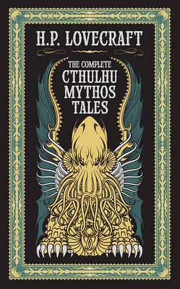 Knjiga Complete Cthulhu Mythos Tales autora H.P. Lovecraft izdana 2016 kao tvrdi uvez dostupna u Knjižari Znanje.