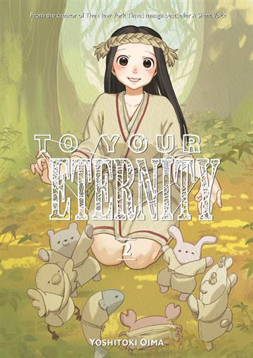 Knjiga To Your Eternity, vol. 02 autora Yoshitoki Oima izdana 2017 kao meki uvez dostupna u Knjižari Znanje.