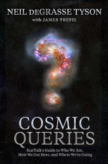 Knjiga Cosmic Queries autora Neil deGrasse Tyson izdana 2021 kao tvrdi uvez dostupna u Knjižari Znanje.