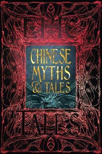 Knjiga Chinese Myths & Tales autora Flametree izdana 2018 kao tvrdi uvez dostupna u Knjižari Znanje.