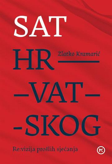 Knjiga Sat Hrvatskog autora Zlatko Kramarić izdana 2018 kao meki uvez dostupna u Knjižari Znanje.