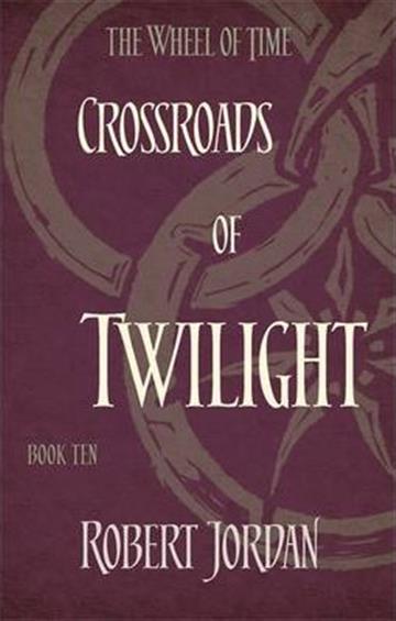 Knjiga Crossroads Of Twilight autora Robert Jordan izdana 2015 kao meki uvez dostupna u Knjižari Znanje.