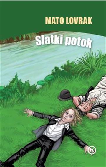 Knjiga Slatki potok autora Mato Lovrak izdana 2020 kao meki uvez dostupna u Knjižari Znanje.