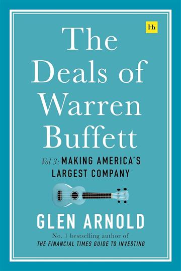 Knjiga Deals of Warren Buffett, Volume 3 autora Glen Arnold izdana 2021 kao tvrdi uvez dostupna u Knjižari Znanje.