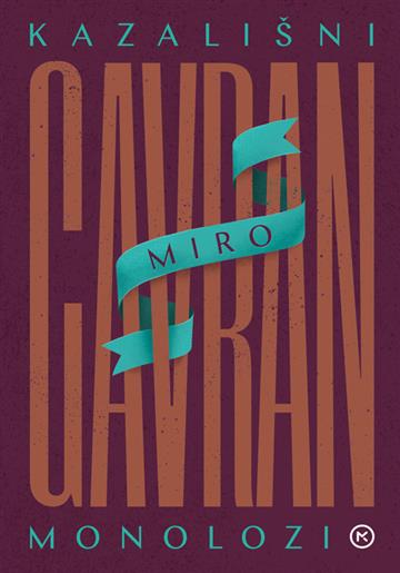 Knjiga Kazališni monolozi autora Miro Gavran izdana 2024 kao tvrdi uvez dostupna u Knjižari Znanje.