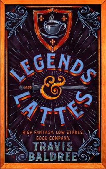 Knjiga Legends & Lattes autora Travis Baldree izdana 2022 kao meki uvez dostupna u Knjižari Znanje.