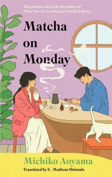 Knjiga Matcha on Monday autora Michiko Aoyama izdana 2026 kao tvrdi uvez dostupna u Knjižari Znanje.