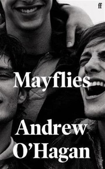 Knjiga Mayflies autora Andrew O'Hagan izdana 2020 kao meki uvez dostupna u Knjižari Znanje.