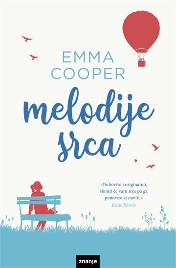 Knjiga Melodije srca autora Emma Cooper izdana 2020 kao meki uvez dostupna u Knjižari Znanje.