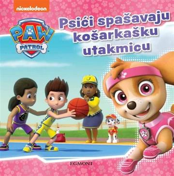 Knjiga Psići spašavaju košarkašku utakmicu autora Paw Patrol izdana  kao tvrdi uvez dostupna u Knjižari Znanje.