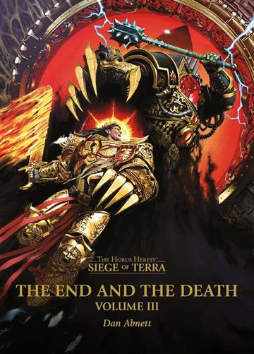 Knjiga End and the Death: Vol.III (Horus Heresy: Siege of Terra) autora Dan Abnett izdana 2025 kao meki uvez dostupna u Knjižari Znanje.