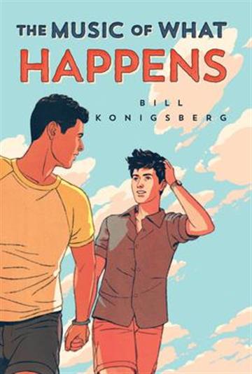 Knjiga Music of What Happens autora Bill Konigsberg izdana 2020 kao meki uvez dostupna u Knjižari Znanje.