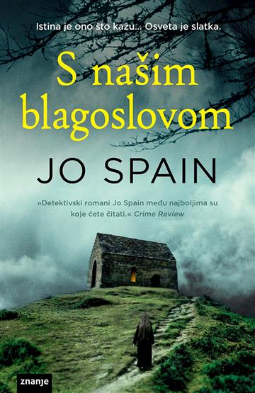 Knjiga S našim blagoslovom autora Jo Spain izdana 2020 kao meki uvez dostupna u Knjižari Znanje.