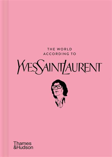 Knjiga World According to Yves Saint Laurent autora Jean-Christophe Napi izdana 2023 kao tvrdi uvez dostupna u Knjižari Znanje.