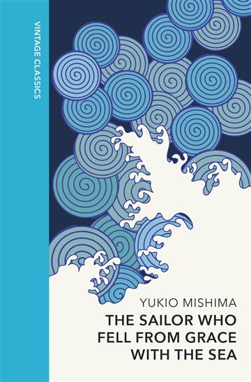 Knjiga Sailor who Fell from Grace with the Sea autora Yukio Mishima izdana 2024 kao tvrdi uvez dostupna u Knjižari Znanje.