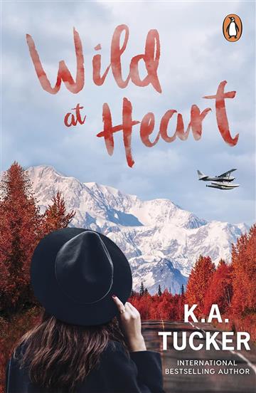 Knjiga Wild at Heart autora K. A. Tucker izdana 2023 kao meki uvez dostupna u Knjižari Znanje.
