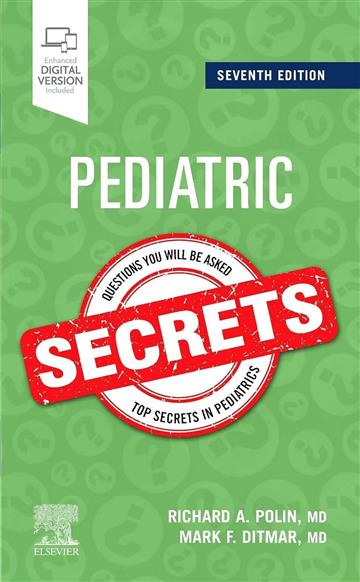 Knjiga Pediatric Secrets 7E autora Richard Polin MD, Mark F Ditmar MD izdana 2020 kao meki uvez dostupna u Knjižari Znanje.