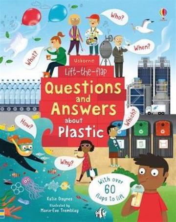 Knjiga Usborne Lift-tht-flap Questions and Answers about Plastic autora Katie Daynes izdana 2020 kao tvrdi uvez dostupna u Knjižari Znanje.