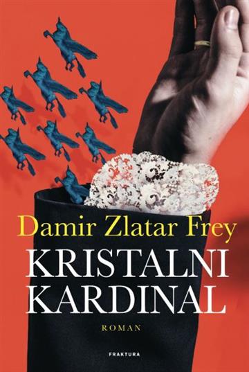 Knjiga Kristalni kardinal autora Damir Zlatar Frey izdana 2014 kao tvrdi uvez dostupna u Knjižari Znanje.