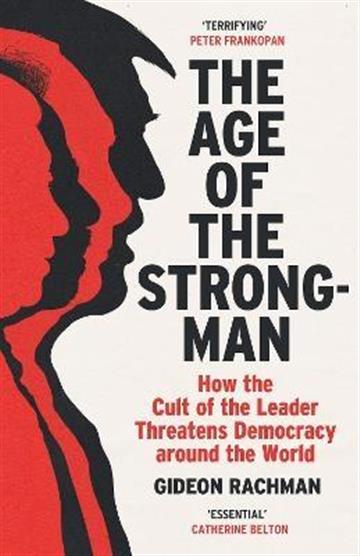 Knjiga Age of The Strongman autora Gideon Rachman izdana 2023 kao meki uvez dostupna u Knjižari Znanje.