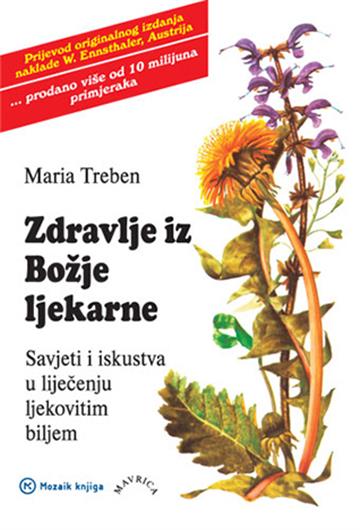 Knjiga Zdravlje Iz Božje Ljekarne autora Maria Treben izdana 2015 kao tvrdi uvez dostupna u Knjižari Znanje.
