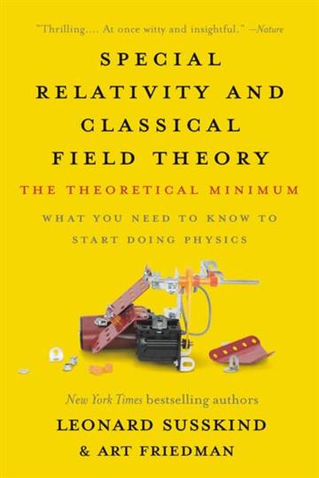 Knjiga Special Relativity and Classical Field Theory autora Art Friedman, Leonard Susskind izdana 2019 kao meki uvez dostupna u Knjižari Znanje.