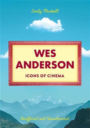 Knjiga Wes Anderson (Icons of Cinema) autora Emily Maskell izdana 2025 kao tvrdi uvez dostupna u Knjižari Znanje.