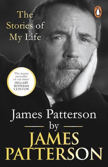 Knjiga James Patterson: The Stories of My Life autora James Patterson izdana 2023 kao meki uvez dostupna u Knjižari Znanje.