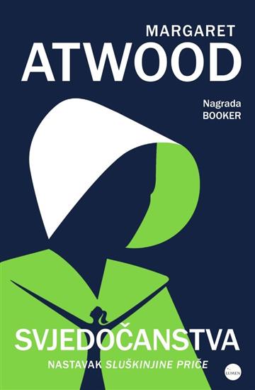Knjiga Svjedočanstva autora Margaret Atwood izdana 2020 kao meki uvez dostupna u Knjižari Znanje.