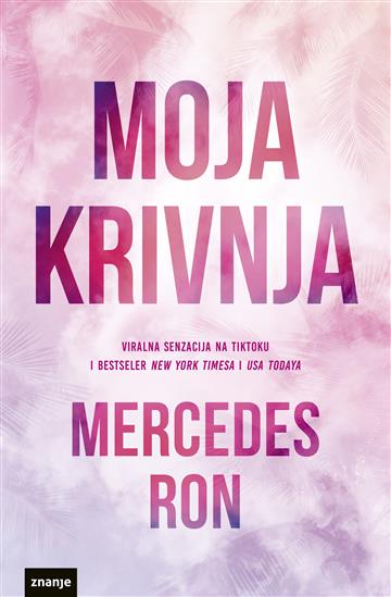 Knjiga Moja krivnja autora Mercedes Ron izdana 2026 kao meki uvez dostupna u Knjižari Znanje.