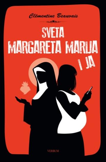 Knjiga Sveta Margareta Marija i ja autora Clementine Beauvais izdana 2025 kao tvrdi uvez dostupna u Knjižari Znanje.